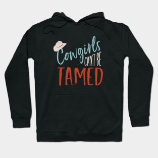 Cowgirls Can't Be Tamed Hoodie